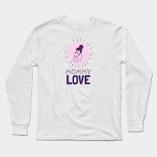 MOMMY LOVE Long Sleeve T-Shirt